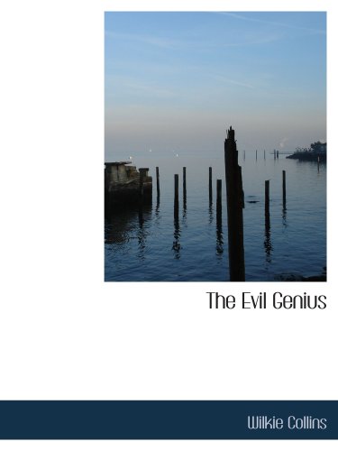 9780554109275: The Evil Genius: A Domestic Story