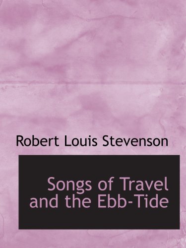 Stock image for Songs of Travel and the Ebb-Tide for sale by Revaluation Books