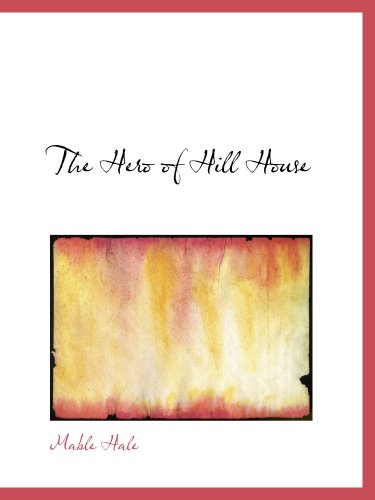 Beispielbild fr The Hero of Hill House zum Verkauf von Revaluation Books