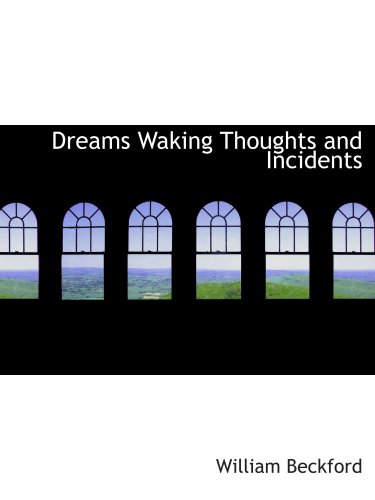 Imagen de archivo de Dreams Waking Thoughts and Incidents a la venta por Revaluation Books