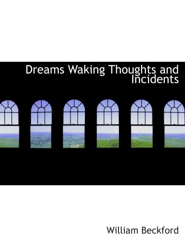 Stock image for Dreams Waking Thoughts and Incidents for sale by Revaluation Books