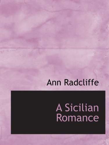 A Sicilian Romance (9780554118031) by Radcliffe, Ann