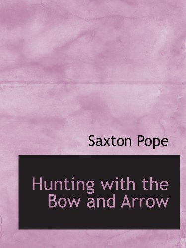 Stock image for Hunting with the Bow and Arrow for sale by Revaluation Books