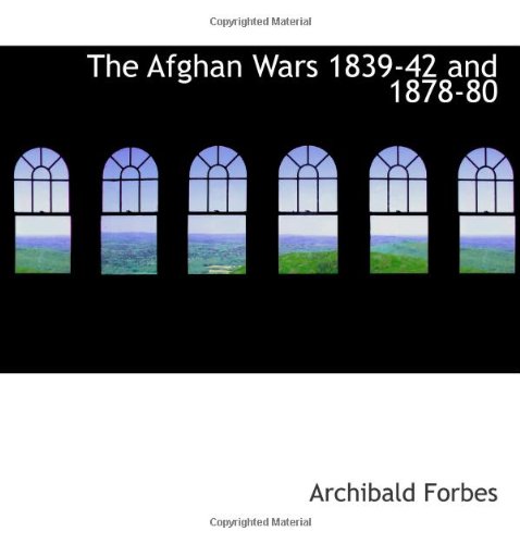 The Afghan Wars 1839-42 and 1878-80 (9780554121390) by Forbes, Archibald