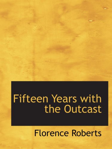 Imagen de archivo de Fifteen Years with the Outcast a la venta por Revaluation Books