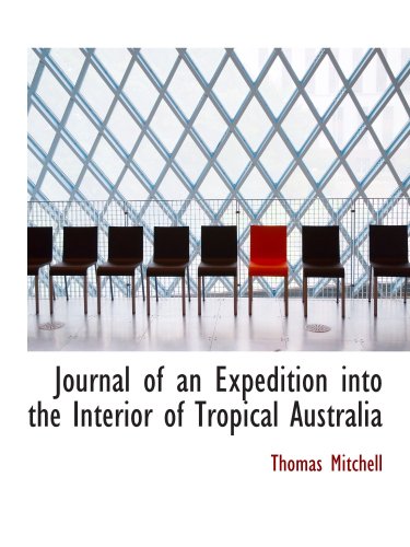 Beispielbild fr Journal of an Expedition into the Interior of Tropical Australia zum Verkauf von Revaluation Books