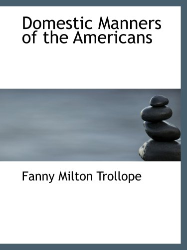 Stock image for Domestic Manners of the Americans for sale by Revaluation Books