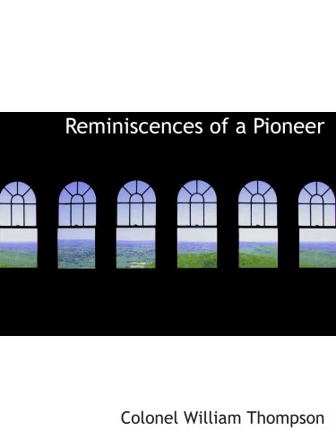 Stock image for Reminiscences of a Pioneer for sale by Revaluation Books