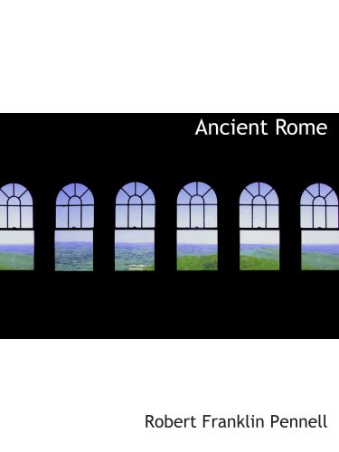 Stock image for Ancient Rome: from the earliest times down to 476 A. D. for sale by Revaluation Books