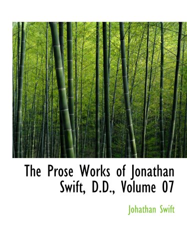 Beispielbild fr The Prose Works of Jonathan Swift, D.D., Volume 07: Historical and Political Tracts-Irish zum Verkauf von Revaluation Books