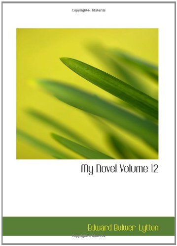 9780554134246: My Novel Volume 12