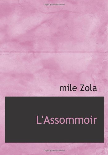 L'Assommoir (9780554135144) by Zola, Mile