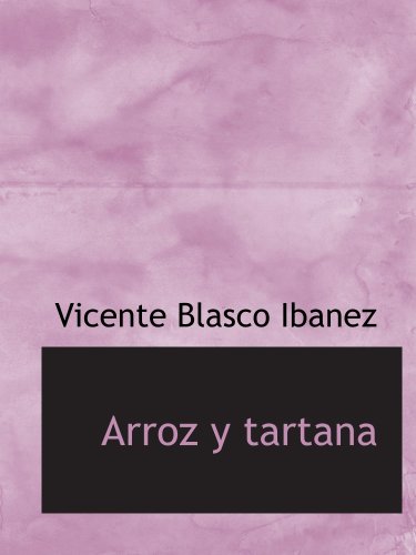 Arroz y tartana (9780554137513) by Ibanez, Vicente Blasco