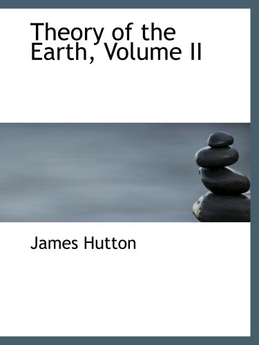 Beispielbild fr Theory of the Earth, Volume II zum Verkauf von Revaluation Books