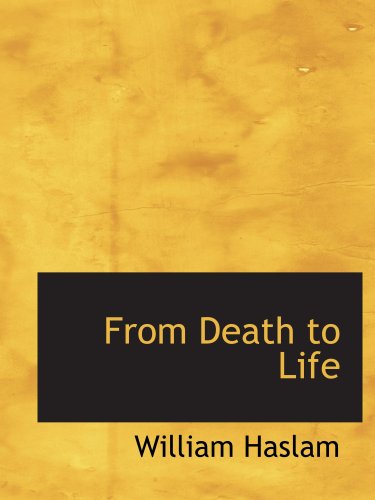 Imagen de archivo de From Death to Life: or twenty years of my ministry a la venta por Revaluation Books