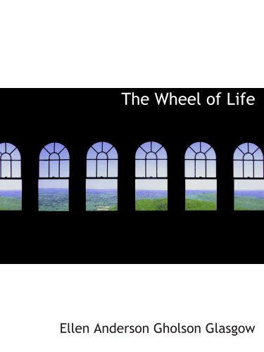 Imagen de archivo de The Wheel of Life a la venta por Revaluation Books