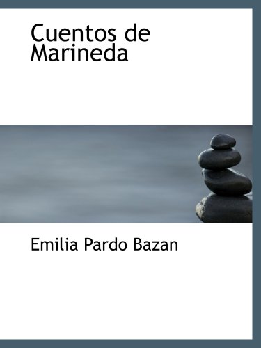 Cuentos de Marineda (9780554148892) by Bazan, Emilia Pardo