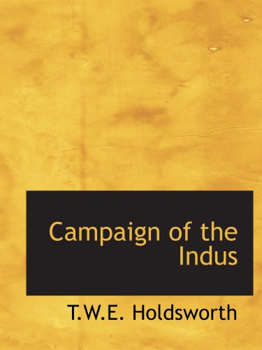 Imagen de archivo de Campaign of the Indus: A Series of Letters from an Officer of the Bombay a la venta por Revaluation Books