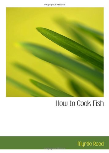 How to Cook Fish (9780554150864) by Reed, Myrtle