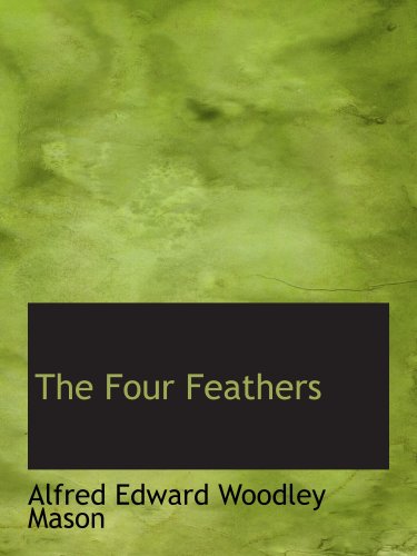Beispielbild fr The Four Feathers zum Verkauf von Revaluation Books