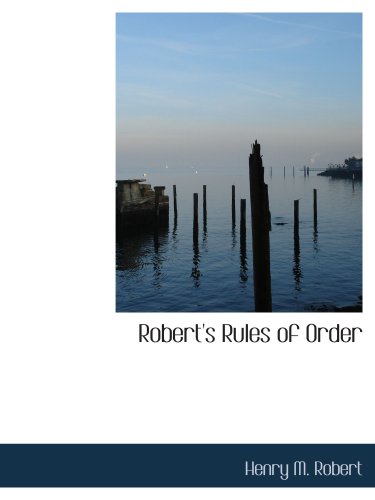 Stock image for Robert's Rules of Order: Pocket Manual of Rules Of Order For Deliberative A for sale by Revaluation Books