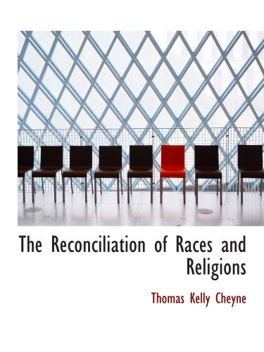 Imagen de archivo de The Reconciliation of Races and Religions a la venta por Revaluation Books