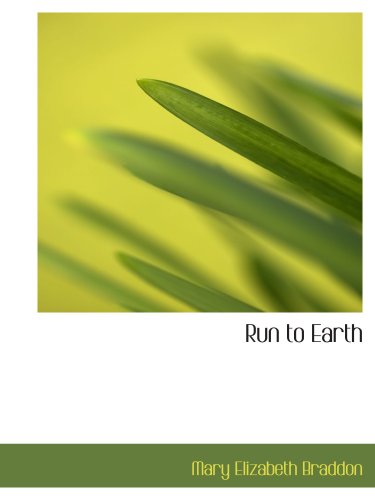 Stock image for Run to Earth: A Novel for sale by Revaluation Books