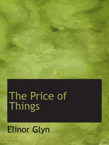 The Price of Things (9780554163765) by Glyn, Elinor