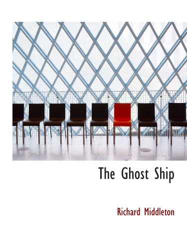 The Ghost Ship (9780554164595) by Middleton, Richard