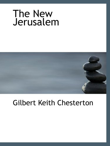 The New Jerusalem (9780554165387) by Chesterton, Gilbert Keith