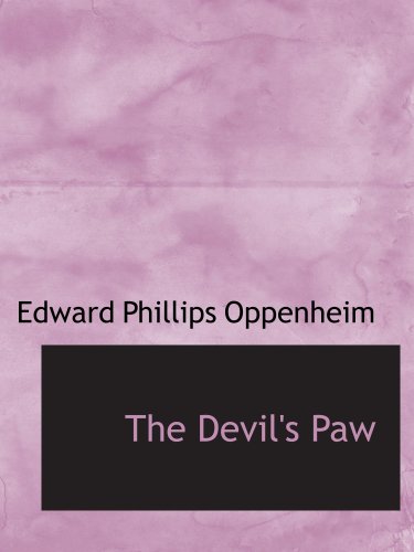 The Devil's Paw (9780554166353) by Oppenheim, Edward Phillips