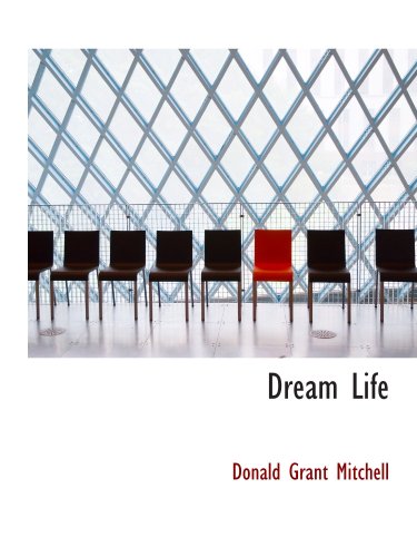 Dream Life: A Fable of the Seasons (9780554167923) by Mitchell, Donald Grant