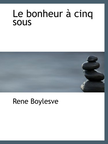 Stock image for Le bonheur  cinq sous (French Edition) for sale by Revaluation Books
