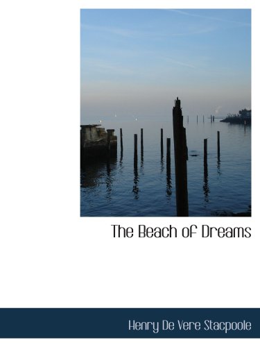 Stock image for The Beach of Dreams: A Romance for sale by Revaluation Books