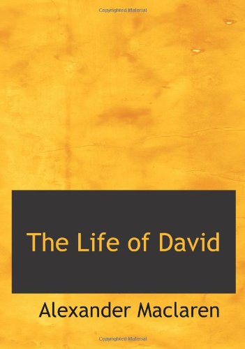 The Life of David: As Reflected in His Psalms (9780554174853) by Maclaren, Alexander