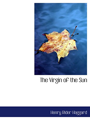 The Virgin of the Sun (9780554178011) by Haggard, Henry Rider