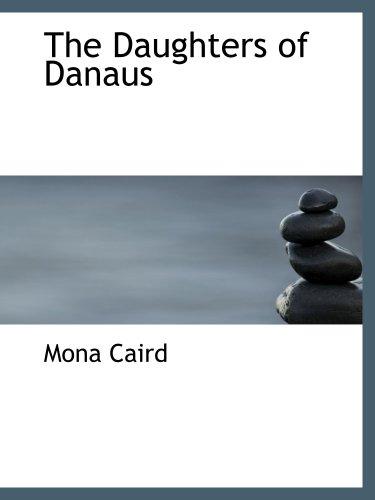9780554178547: The Daughters of Danaus