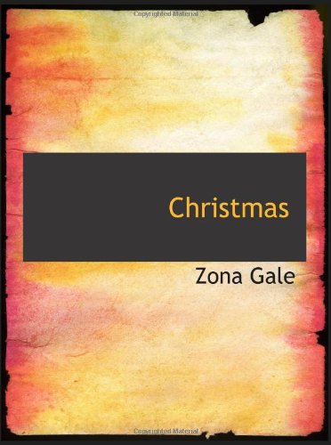 Christmas: A Story - Zona Gale