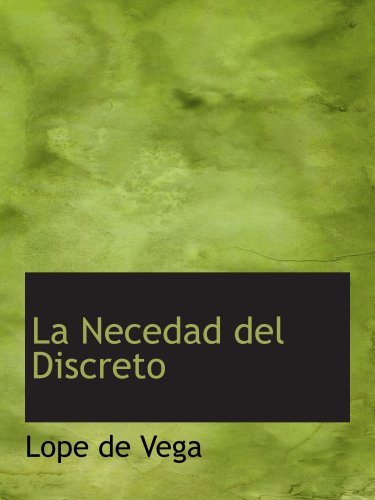 La Necedad del Discreto (9780554188836) by Vega, Lope De