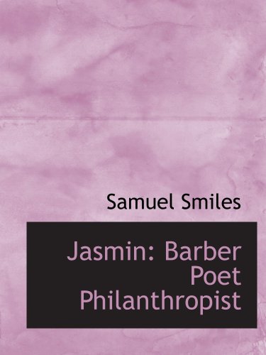 Imagen de archivo de Jasmin: Barber Poet Philanthropist a la venta por Revaluation Books