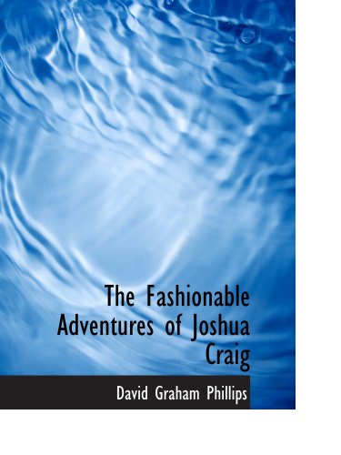 Stock image for The Fashionable Adventures of Joshua Craig: A Novel for sale by Revaluation Books