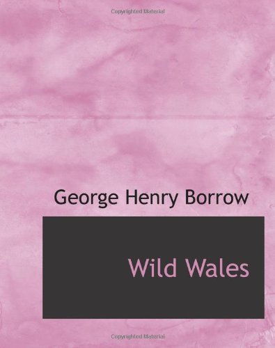 Imagen de archivo de Wild Wales: Its People; Language and Scenery a la venta por WorldofBooks