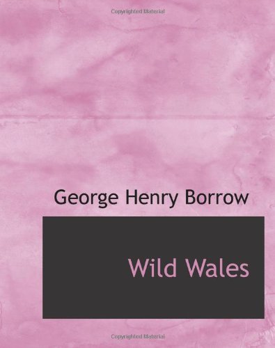 9780554192826: Wild Wales: Its People; Language and Scenery