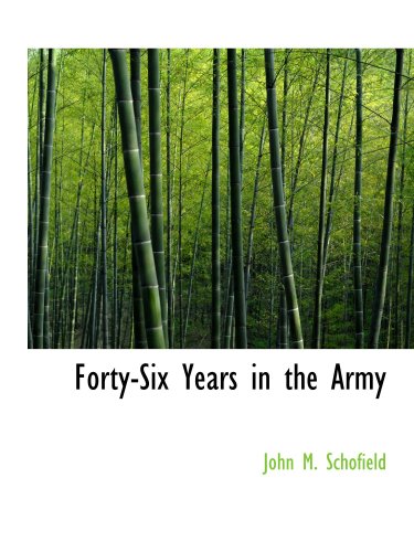 Stock image for Forty-Six Years in the Army for sale by Revaluation Books