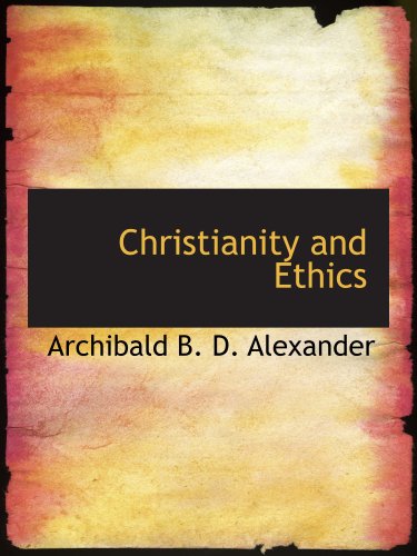 Stock image for Christianity and Ethics: A Handbook of Christian Ethics for sale by Revaluation Books