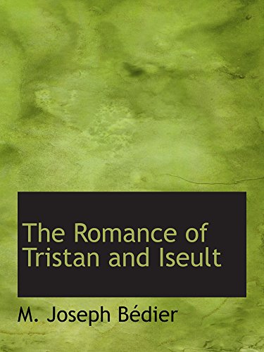 Stock image for The Romance of Tristan and Iseult for sale by Revaluation Books