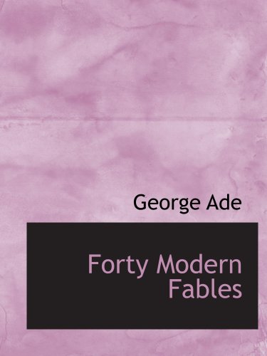 Imagen de archivo de Forty Modern Fables a la venta por Revaluation Books