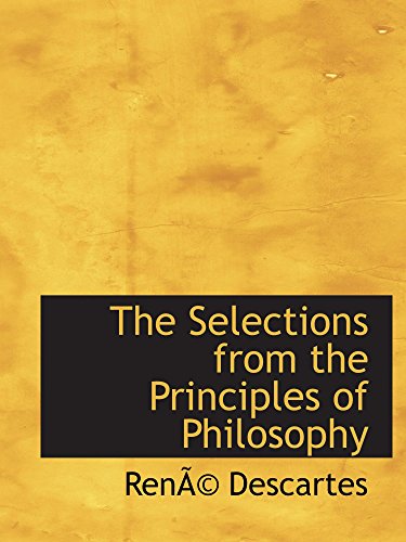 Stock image for The Selections from the Principles of Philosophy for sale by Revaluation Books