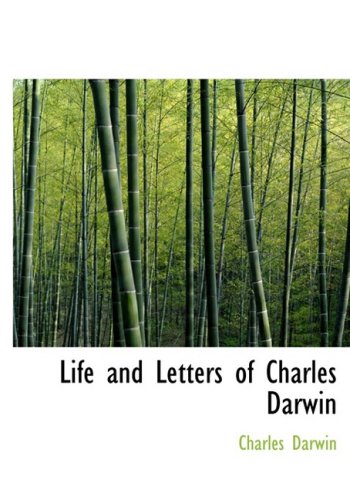 Life and Letters of Charles Darwin (Large Print Edition) (9780554215389) by Darwin, Charles