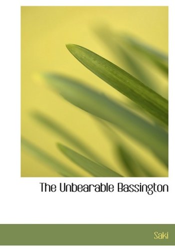 9780554217055: The Unbearable Bassington (Large Print Edition)